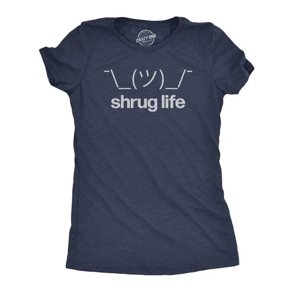 Womens Shrug Life T Shirt Funny Shrugging Text Meme Tee for Ladies - Picture 1 of 4